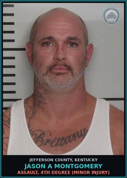 CCW arrest card for Jason A Montgomery in Jefferson County: ASSAULT, 4TH DEGREE (MINOR INJURY)