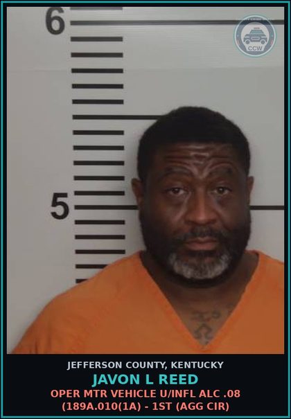 CCW arrest card for Javon L Reed in Jefferson County: OPER MTR VEHICLE U/INFL ALC .08 (189A.010(1A) - 1ST (AGG CIR)