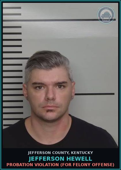 CCW arrest card for Jefferson Hewell in Jefferson County: PROBATION VIOLATION (FOR FELONY OFFENSE)
