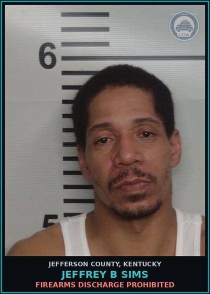 CCW arrest card for Jeffrey B Sims in Jefferson County: FIREARMS DISCHARGE PROHIBITED