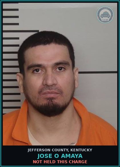 CCW arrest card for Jose O Amaya in Jefferson County: NOT HELD THIS CHARGE