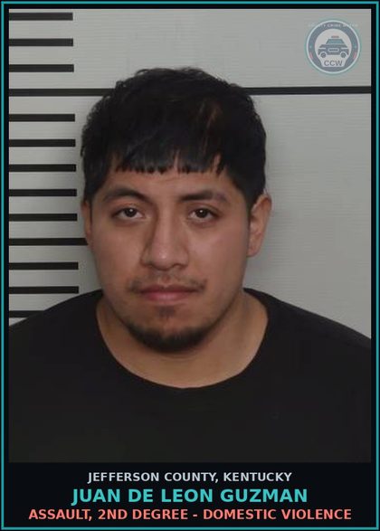 CCW arrest card for Juan De Leon Guzman in Jefferson County: ASSAULT, 2ND DEGREE - DOMESTIC VIOLENCE