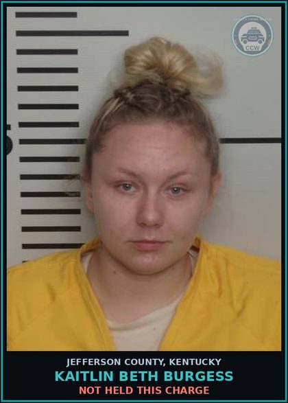 CCW arrest card for Kaitlin Beth Burgess in Jefferson County: NOT HELD THIS CHARGE