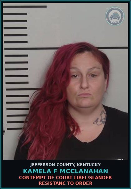 CCW arrest card for Kamela F Mcclanahan in Jefferson County: CONTEMPT OF COURT LIBEL/SLANDER RESISTANC TO ORDER