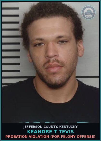 CCW arrest card for Keandre T Tevis in Jefferson County: PROBATION VIOLATION (FOR FELONY OFFENSE)