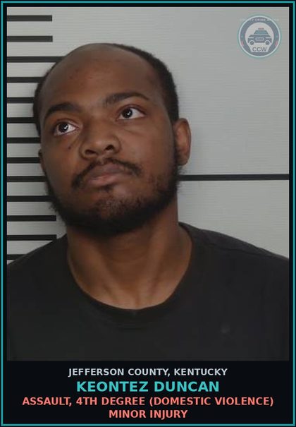 CCW arrest card for Keontez Duncan in Jefferson County: ASSAULT, 4TH DEGREE (DOMESTIC VIOLENCE) MINOR INJURY