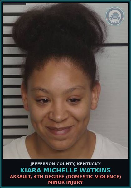 CCW arrest card for Kiara Michelle Watkins in Jefferson County: ASSAULT, 4TH DEGREE (DOMESTIC VIOLENCE) MINOR INJURY
