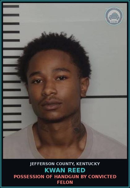 CCW arrest card for Kwan Reed in Jefferson County: POSSESSION OF HANDGUN BY CONVICTED FELON