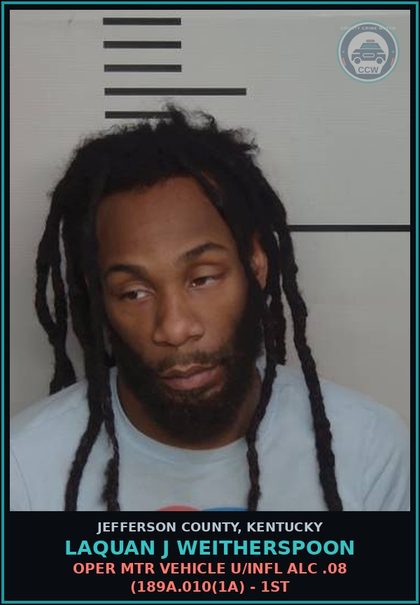 CCW arrest card for Laquan J Weitherspoon in Jefferson County: OPER MTR VEHICLE U/INFL ALC .08 (189A.010(1A) - 1ST