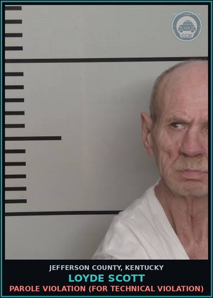 CCW arrest card for Loyde Scott in Jefferson County: PAROLE VIOLATION (FOR TECHNICAL VIOLATION)