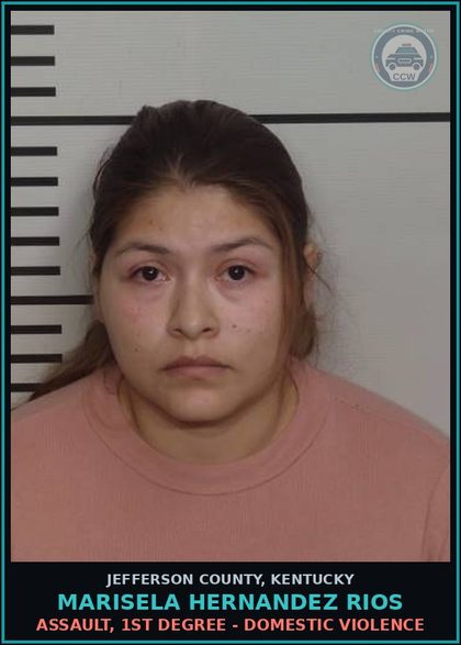 CCW arrest card for Marisela Hernandez Rios in Jefferson County: ASSAULT, 1ST DEGREE - DOMESTIC VIOLENCE