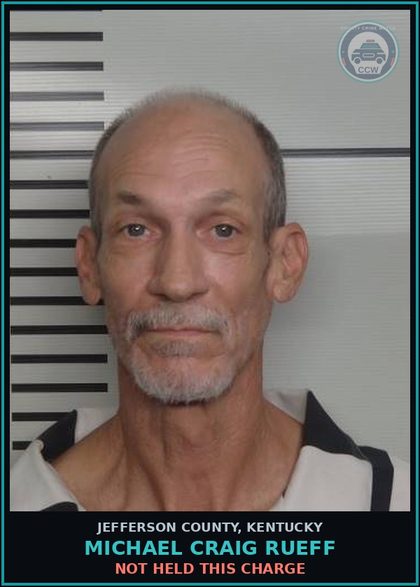 CCW arrest card for Michael Craig Rueff in Jefferson County: NOT HELD THIS CHARGE