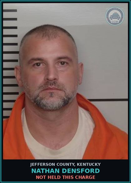 CCW arrest card for Nathan Densford in Jefferson County: NOT HELD THIS CHARGE
