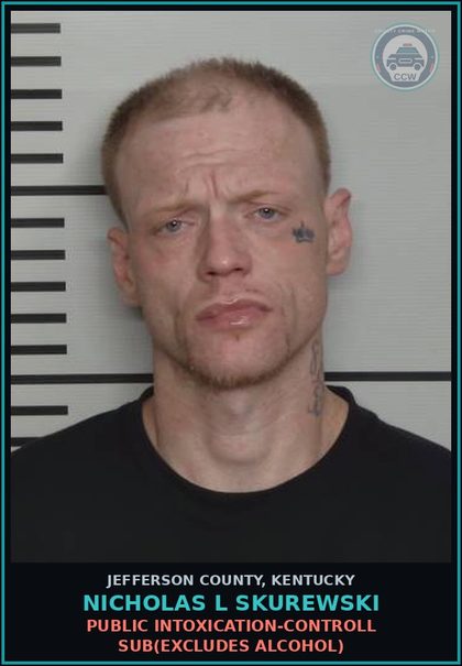CCW arrest card for Nicholas L Skurewski in Jefferson County: PUBLIC INTOXICATION-CONTROLL SUB(EXCLUDES ALCOHOL)