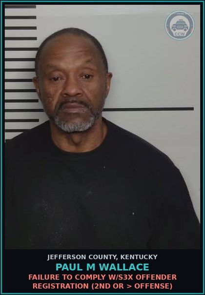 CCW arrest card for Paul M Wallace in Jefferson County: FAILURE TO COMPLY W/s3x OFFENDER REGISTRATION (2ND OR > OFFENSE)