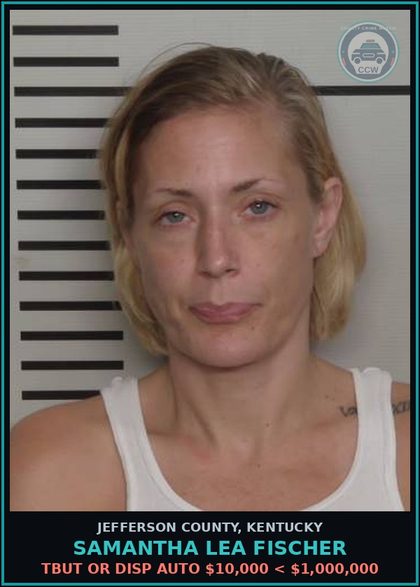 CCW arrest card for Samantha Lea Fischer in Jefferson County: TBUT OR DISP AUTO $10,000 < $1,000,000