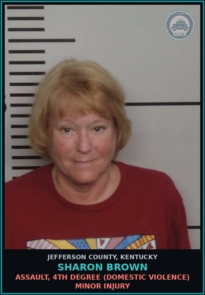 CCW arrest card for Sharon Brown in Jefferson County: ASSAULT, 4TH DEGREE (DOMESTIC VIOLENCE) MINOR INJURY