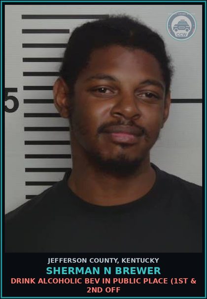 CCW arrest card for Sherman N Brewer in Jefferson County: DRINK ALCOHOLIC BEV IN PUBLIC PLACE (1ST & 2ND OFF