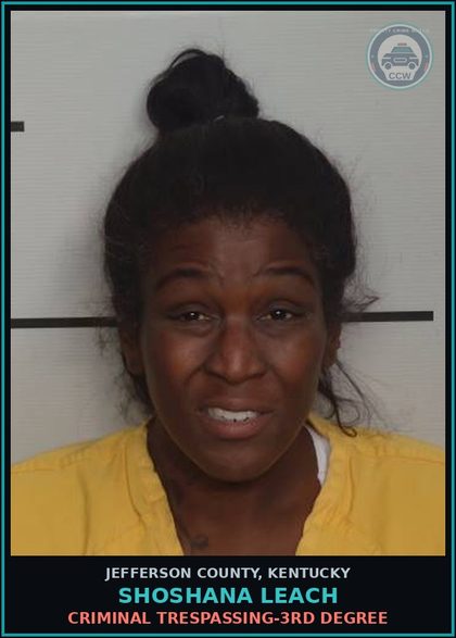 CCW arrest card for Shoshana Leach in Jefferson County: CRIMINAL TRESPASSING-3RD DEGREE