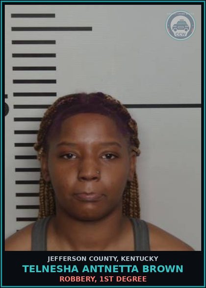 CCW arrest card for Telnesha Antnetta Brown in Jefferson County: ROBBERY, 1ST DEGREE