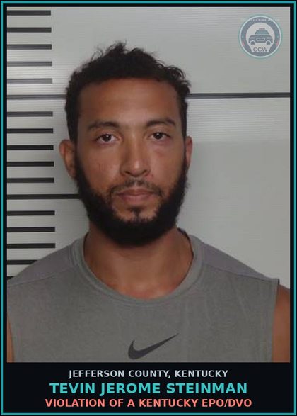 CCW arrest card for Tevin Jerome Steinman in Jefferson County: VIOLATION OF A KENTUCKY EPO/DVO