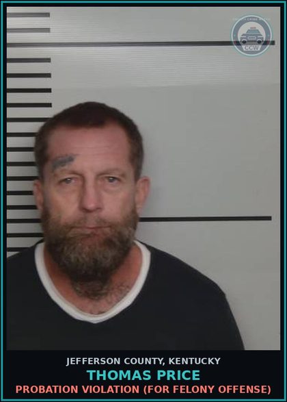 CCW arrest card for Thomas Price in Jefferson County: PROBATION VIOLATION (FOR FELONY OFFENSE)