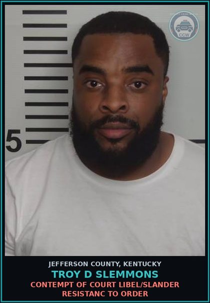 CCW arrest card for Troy D Slemmons in Jefferson County: CONTEMPT OF COURT LIBEL/SLANDER RESISTANC TO ORDER