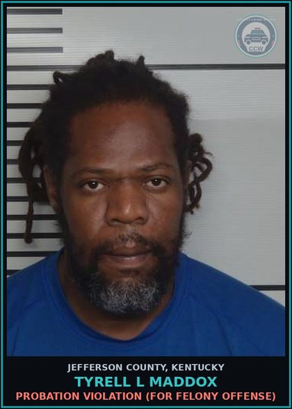 CCW arrest card for Tyrell L Maddox in Jefferson County: PROBATION VIOLATION (FOR FELONY OFFENSE)