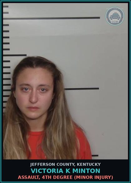 CCW arrest card for Victoria K Minton in Jefferson County: ASSAULT, 4TH DEGREE (MINOR INJURY)