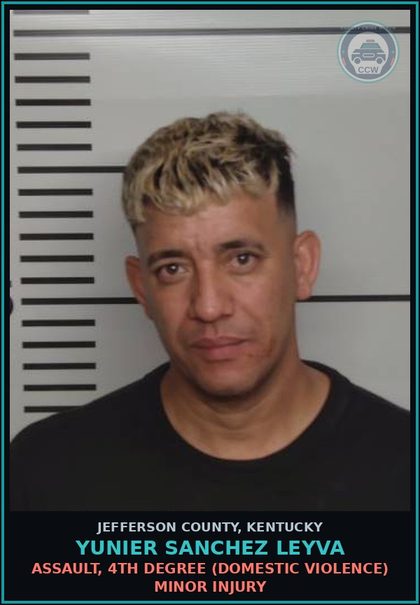CCW arrest card for Yunier Sanchez Leyva in Jefferson County: ASSAULT, 4TH DEGREE (DOMESTIC VIOLENCE) MINOR INJURY