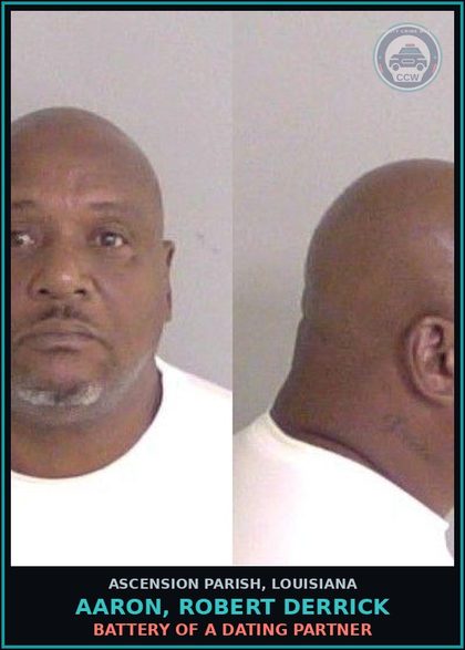 CCW arrest card for Aaron, Robert Derrick in Ascension Parish: Battery of a dating partner