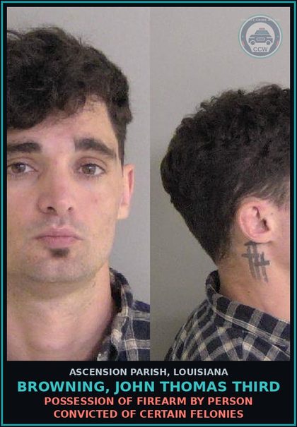 CCW arrest card for Browning, John Thomas Third in Ascension Parish: Violations of Protective Orders