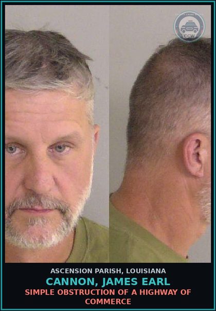 CCW arrest card for Cannon, James Earl in Ascension Parish: Simple Obstruction of a Highway of Commerce