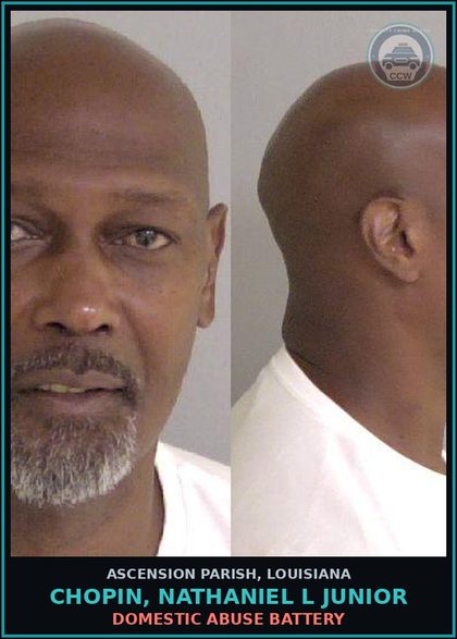 CCW arrest card for Chopin, Nathaniel L Junior in Ascension Parish: Domestic Abuse Battery