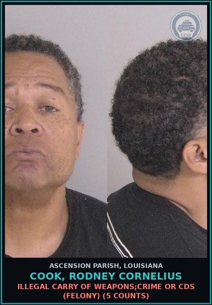 CCW arrest card for Cook, Rodney Cornelius in Ascension Parish: Illegal Carry of Weapons;Crime or CDS (Felony) (5 counts)