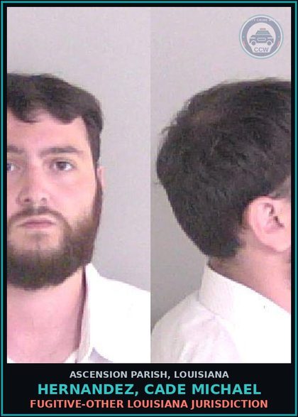 CCW arrest card for Hernandez, Cade Michael in Ascension Parish: Fugitive-Other Louisiana Jurisdiction