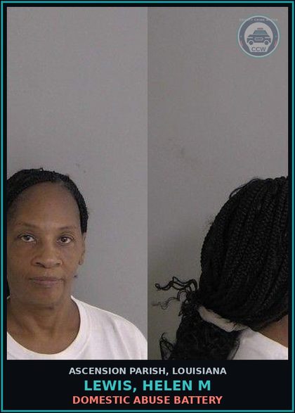 CCW arrest card for Lewis, Helen M in Ascension Parish: Domestic Abuse Battery