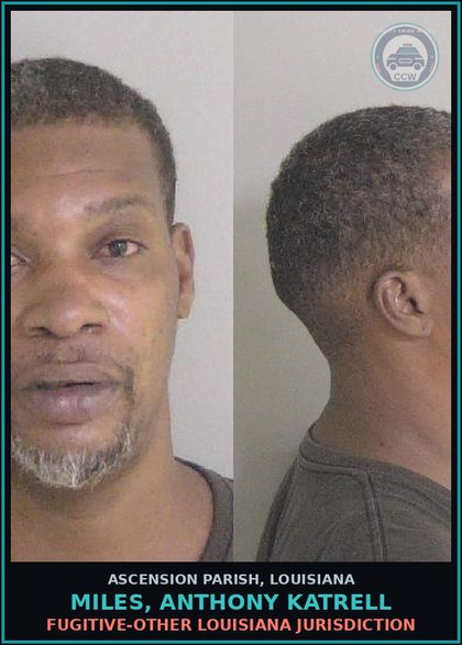 CCW arrest card for Miles, Anthony Katrell in Ascension Parish: Fugitive-Other Louisiana Jurisdiction