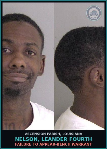 CCW arrest card for Nelson, Leander Fourth in Ascension Parish: Failure to Appear-Bench Warrant