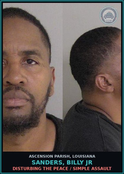 CCW arrest card for Sanders, Billy Jr in Ascension Parish: Disturbing the peace / Simple Assault