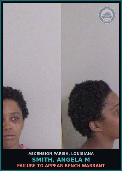 CCW arrest card for Smith, Angela M in Ascension Parish: Failure to Appear-Bench Warrant