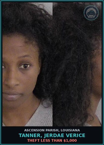 CCW arrest card for Tanner, Jerdae Verice in Ascension Parish: Theft less than $1,000