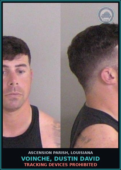 CCW arrest card for Voinche, Dustin David in Ascension Parish: Tracking devices prohibited
