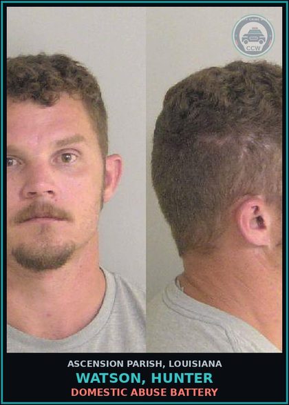 CCW arrest card for Watson, Hunter in Ascension Parish: Domestic Abuse Battery