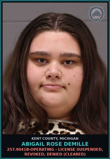 CCW arrest card for Abigail Rose Demille in Kent County: 257.9041B-OPERATING - LICENSE SUSPENDED, REVOKED, DENIED (Cleared)