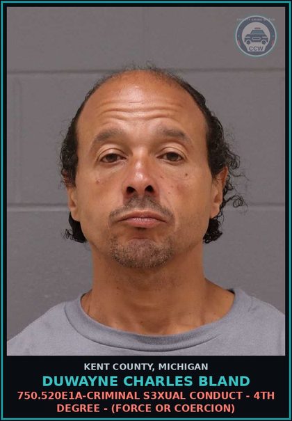 CCW arrest card for Duwayne Charles Bland in Kent County: 750.520E1A-CRIMINAL s3xual CONDUCT - 4TH DEGREE - (FORCE OR COERCION)