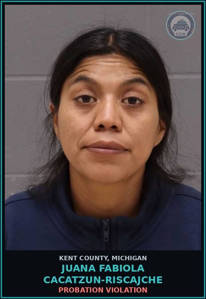 CCW arrest card for Juana Fabiola Cacatzun-Riscajche in Kent County: PROBATION VIOLATION