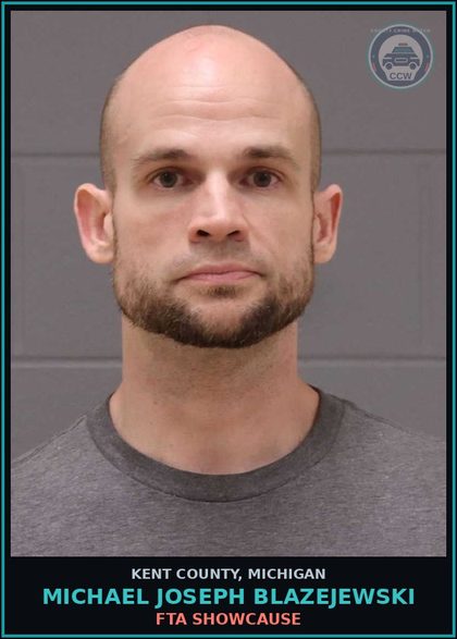 CCW arrest card for Michael Joseph Blazejewski in Kent County: FTA SHOWCAUSE