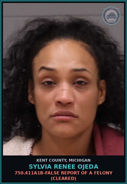 CCW arrest card for Sylvia Renee Ojeda in Kent County: 750.411A1B-FALSE REPORT OF A FELONY (Cleared)