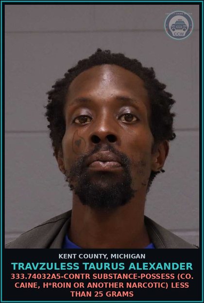 CCW arrest card for Travzuless Taurus Alexander in Kent County: 333.74032A5-contr substance-POSSESS (COCAINE, HEROIN OR ANOTHER NARCOTIC) LESS THAN 25 GRAMS
